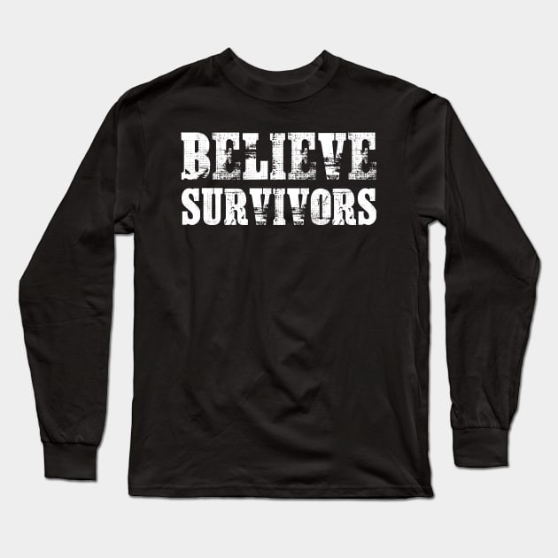 Believe Survivors Shirt #MeToo #BeAHero Walkout Support Long Sleeve T-Shirt by mlleradrian